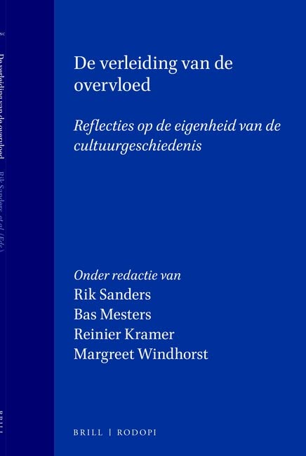 Balans En Perspectief Van De Nederlandse Cultuurgeschiedenis: De Verleiding Van De Overloed, Reflecties Op De Eigenheid Van De Cultuurgeschiedenis book