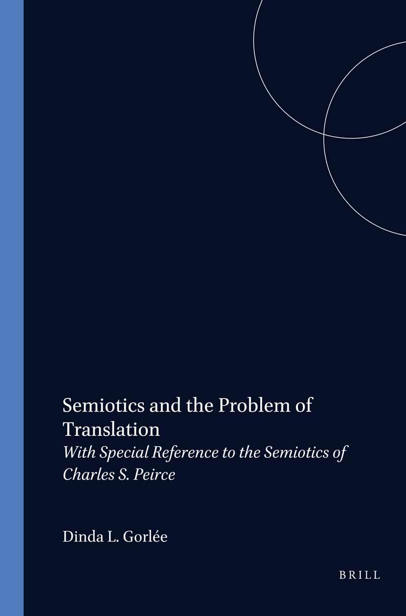 Semiotics and the Problem of Translation: With Special Reference to the Semiotics of Charles S. Peirce Social Sciences