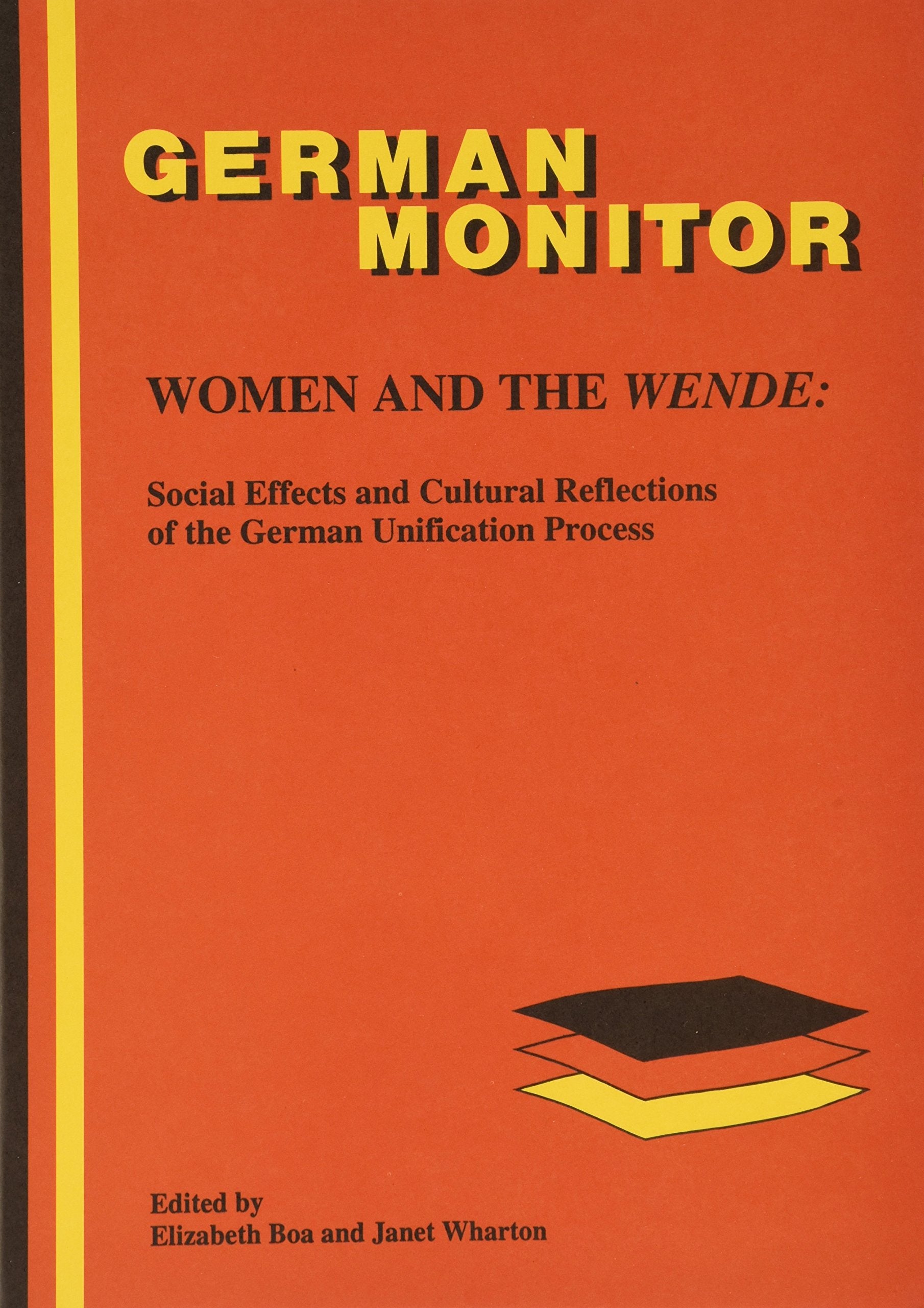 Women and the Wende: Social Effects and Cultural Reflections of the German Unifictation Process: Proceedings of a Conference held by Women In German ... of Nottingham (German Monitor, 31, Band 31) Books