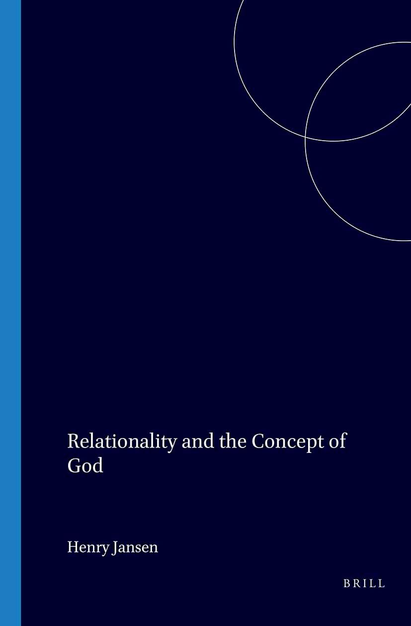 Relationality and the Concept of God (Currents of Encounter, 10, Band 10) Philosophy