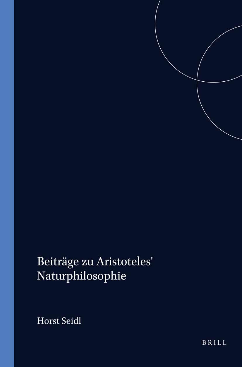 Beiträge zu Aristoteles' Naturphilosophie (Elementa, 65, Band 65) Philosophy