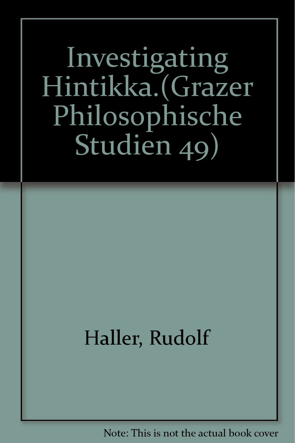 Investigating Hintikka (Grazer Philosophische Studien, Band 49) Books