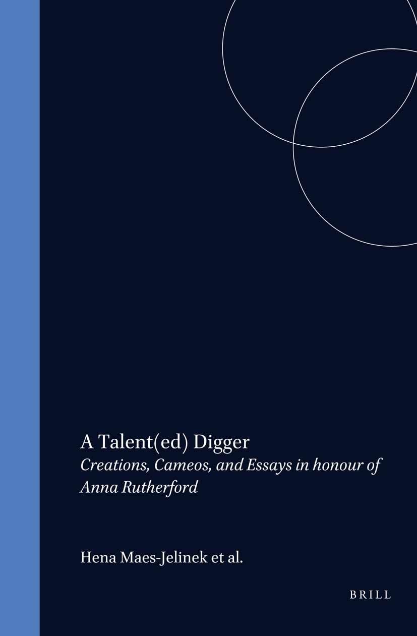 A Talent(ed) Digger: Creations, Cameos, and Essays in honour of Anna Rutherford (Cross/Cultures, 20, Band 20) Contemporary literature Books