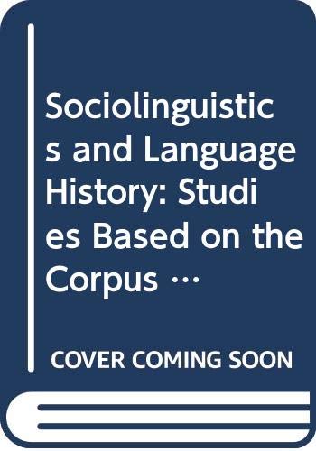 Sociolinguistics and Language History: Studies based on the Corpus of Early English Correspondence (Language and Computers, 15, Band 15) Social Sciences