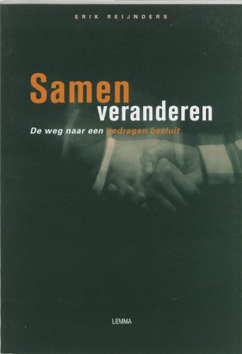 Samen veranderen: de weg naar een gedragen besluit Books