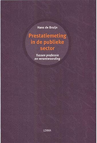 Prestatiemeting in de publieke sector: tussen professie en verantwoording Books