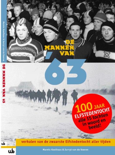 De mannen van '63: verhalen van de zwaarste Elfstedentocht aller tijden book