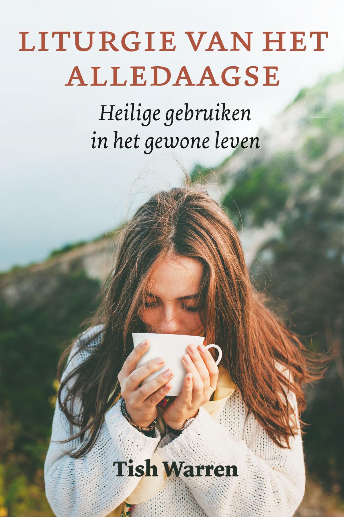 Liturgie van het alledaagse: Heilige gebruiken in het gewone leven book