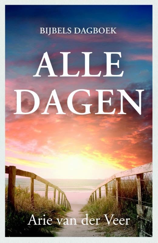 Alle dagen: Bijbels dagboek book