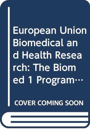 European Union Biomedical and Health Research: The Biomed 1 Programme book