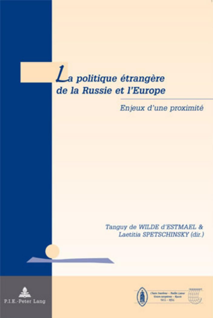 La politique étrangère de la Russie et l’Europe: Enjeux d’une proximité (Géopolitique et résolution des conflits / Geopolitics and Conflict Resolution, Band 2) Law