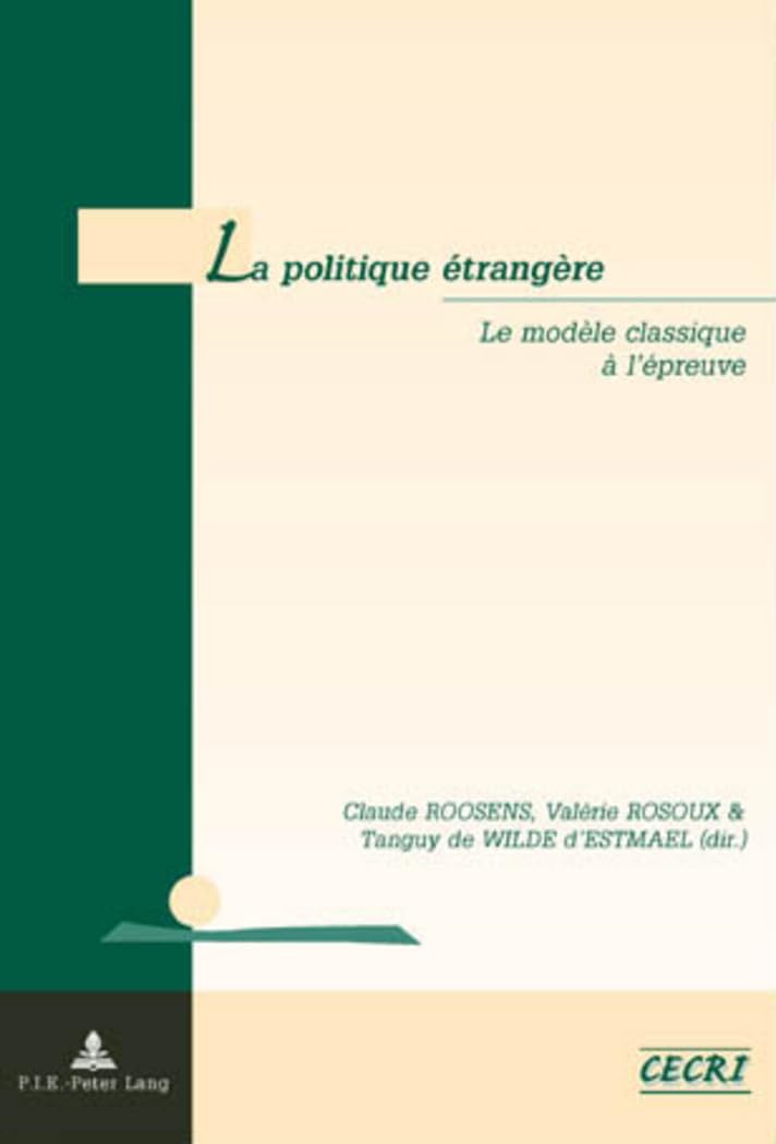 La politique étrangère: Le modèle classique à l’épreuve (Géopolitique et résolution des conflits / Geopolitics and Conflict Resolution, Band 1) Law