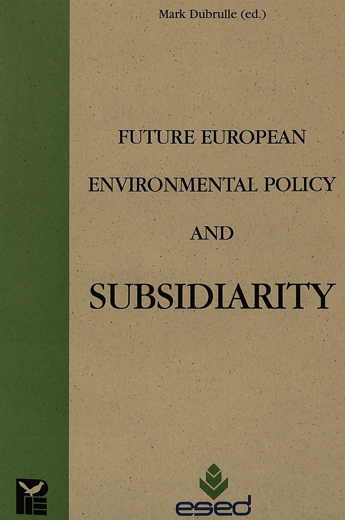 Future European Environmental Policy and Subsidiarity book