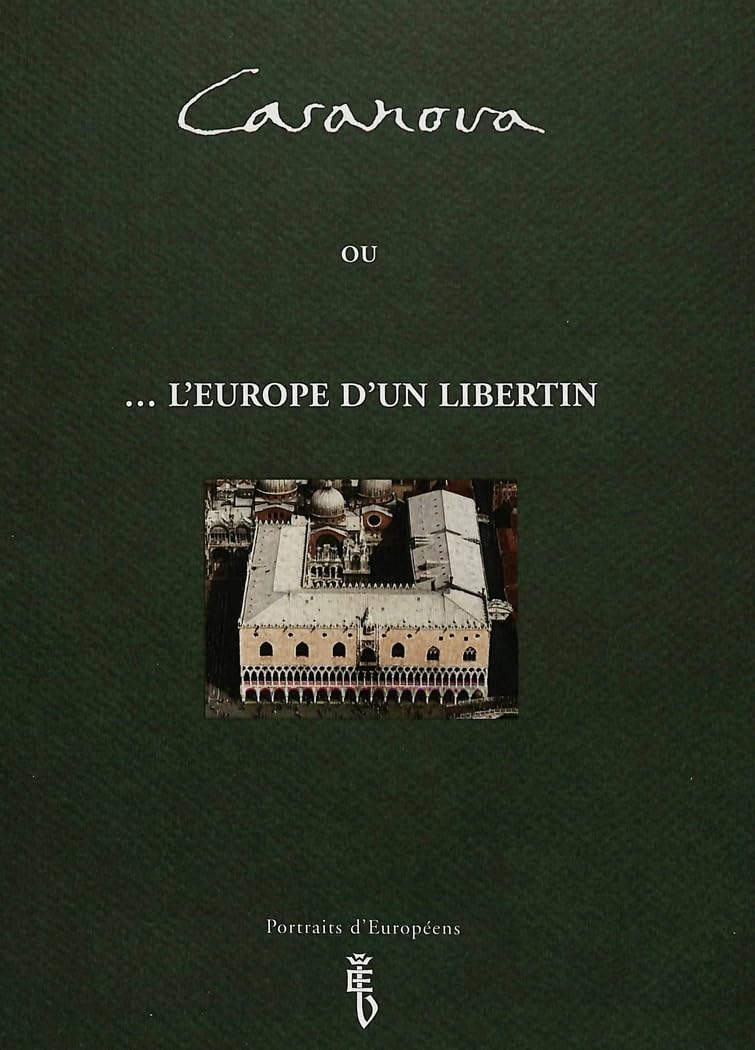 Giacomo Casanova: ou ...l'Europe d'un libertin (Portraits d'Européens) Contemporary literature