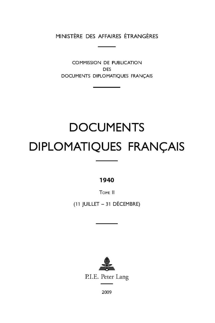 Documents diplomatiques français: 1940 – Tome II (11 juillet – 31 décembre) (Documents diplomatiques français – 1939–1944, sous la direction d’André Kaspi, Band 4) Business, Finance & Career