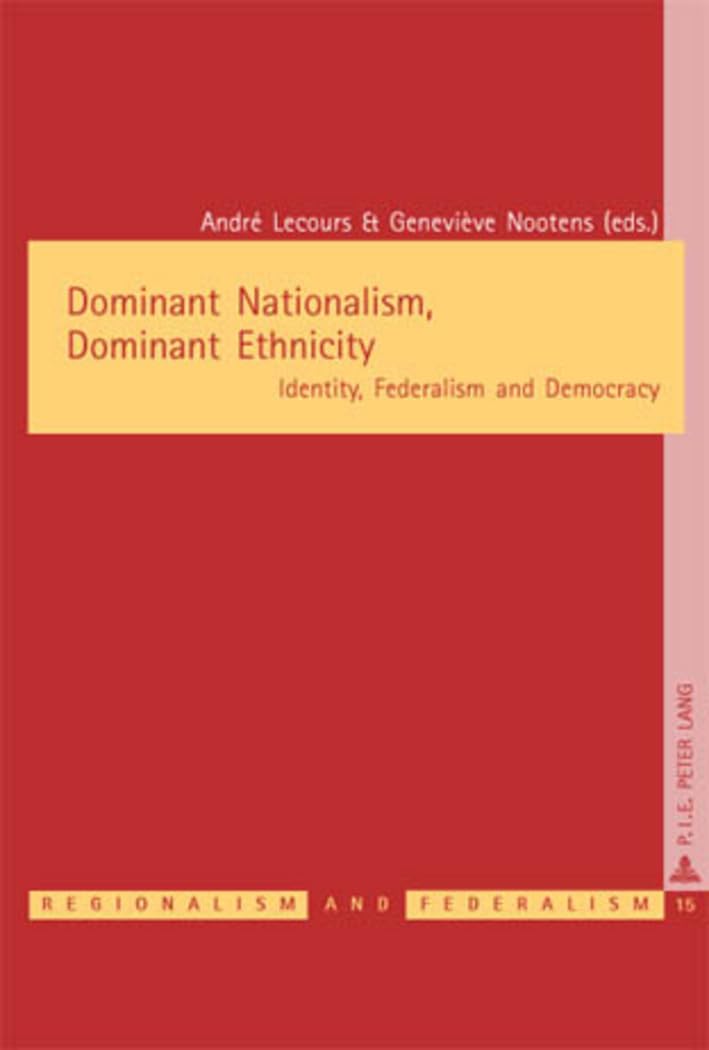 Dominant Nationalism, Dominant Ethnicity: Identity, Federalism and Democracy (Régionalisme & Fédéralisme / Regionalism & Federalism, Band 15) Law