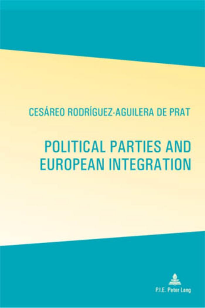 Political Parties and European Integration : Translated from Spanish by Jed Rosenstein book