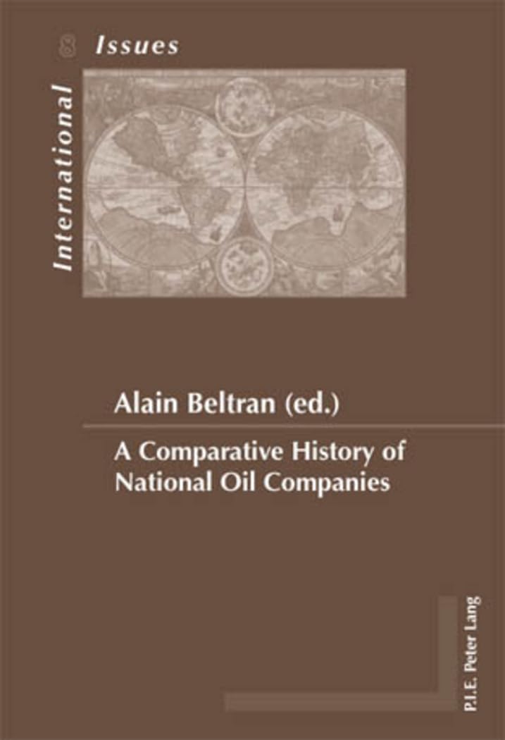 A Comparative History of National Oil Companies Business, Finance & Career
