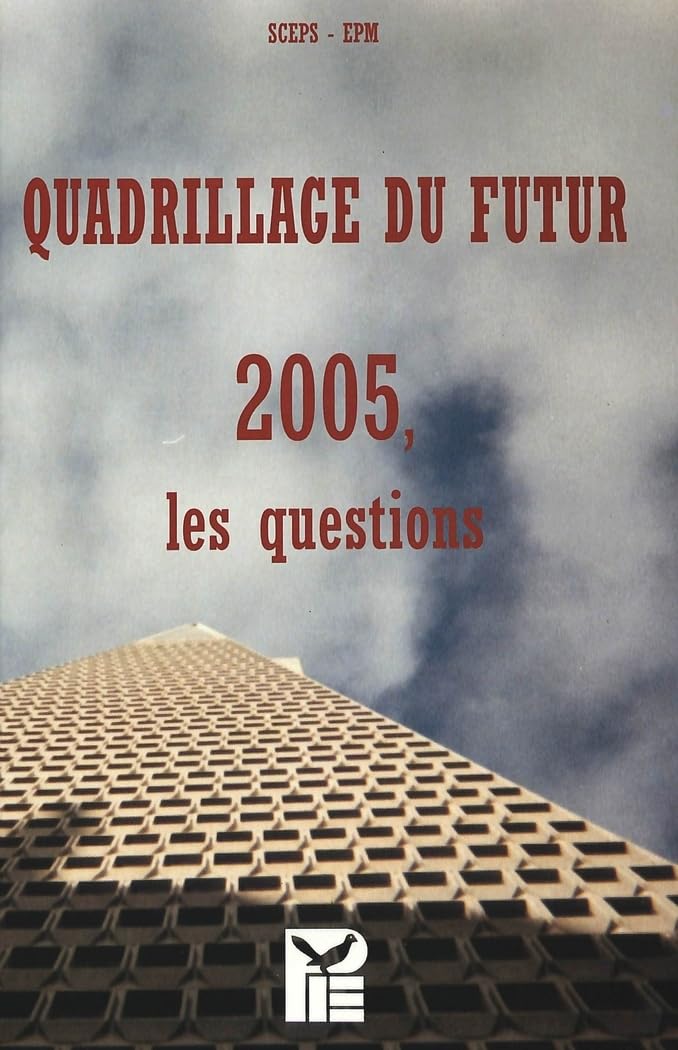 QUADRILLAGE DU FUTUR 2005, LES QUESTIONS book