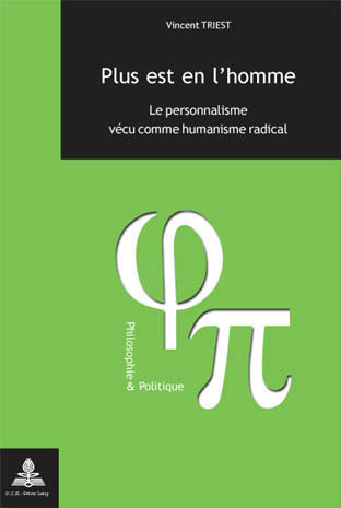 Plus est en l'homme : le personnalisme vécu comme humanisme radical Philosophy