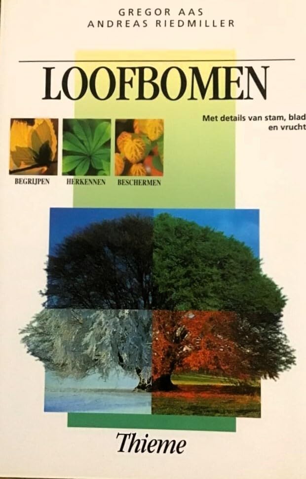 Loofbomen - met details van stam, blad en vrucht: de belangrijkste loofbomen van Europa herkennen, begrijpen, beschermen book