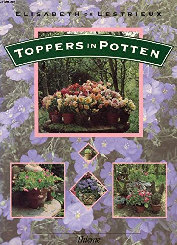 TOPPERS IN POTTEN (Bloemen en planten) Leisure, Home & Garden