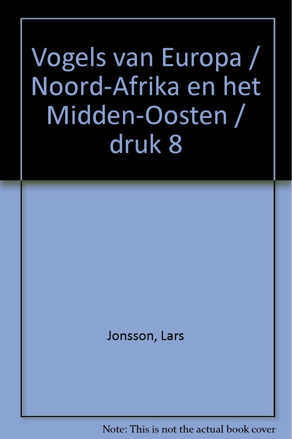 Noord-Afrika en het Midden-Oosten (Vogels van Europa) Books