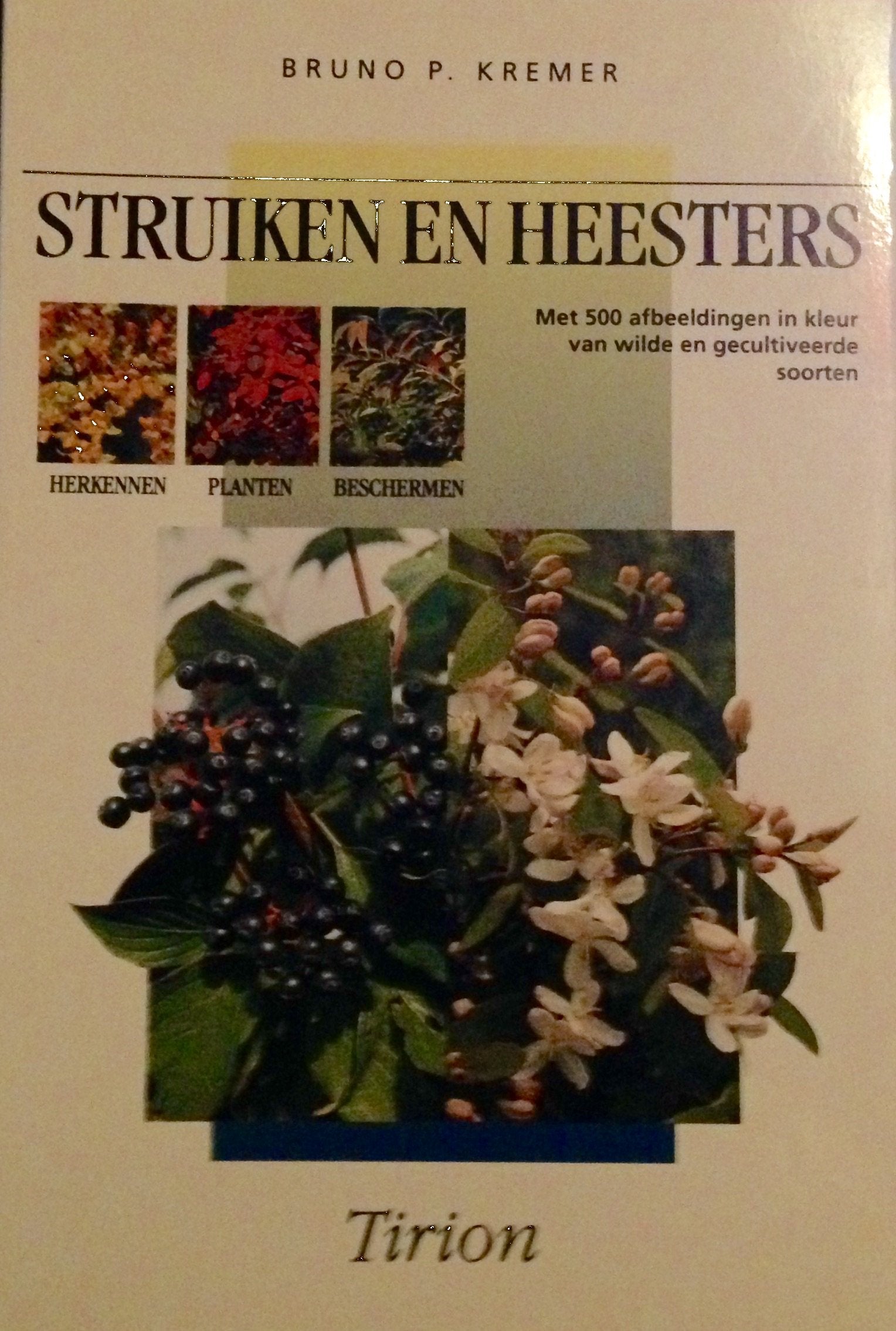 Tirion natuur Struiken en heesters in veld en tuin: de belangrijkste wilde en gecultiveerde struiken van Europa herkennen, planten, beschermen Books
