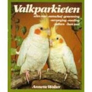 Valkparkieten: alles over aanschaf, gewenning, verzorging, voeding, ziekten, hun taal book