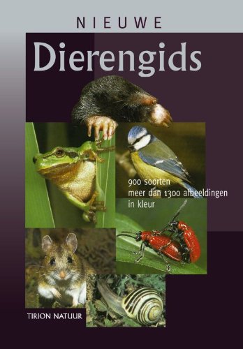 Nieuwe dierengids: 900 soorten . meer dan 1300 afbeeldingen in kleur Leisure, Home & Garden