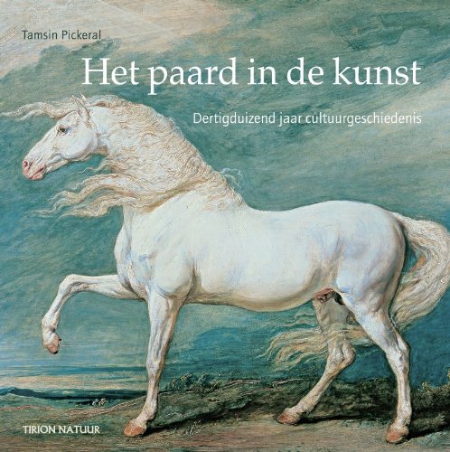 Paard in de kunst: dertigduizend jaar kunstgeschiedenis book