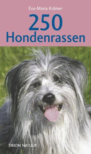 250 Hondenrassen: herkomst, gedrag, karakter book
