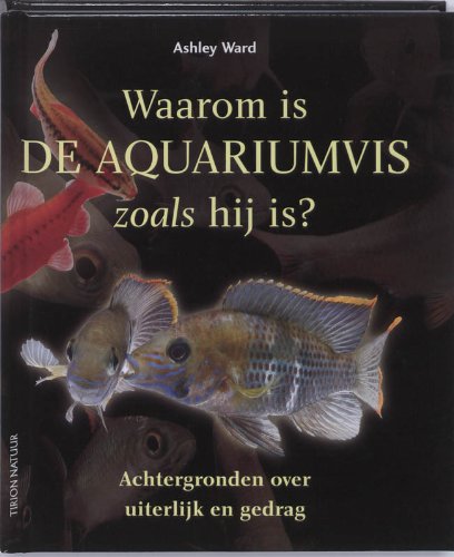 Waarom is de aquariumvis zoals hij is?: nden over uiterlijk en gezag book