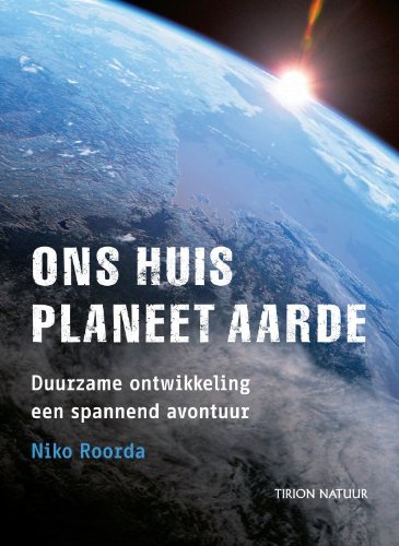 Tirion natuur Ons huis, planeet aarde: duurzame ontwikkeling: een avontuur van iedereen book