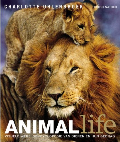 Animal Life: visuele wereldencyclopedie van dieren en hun gedrag book