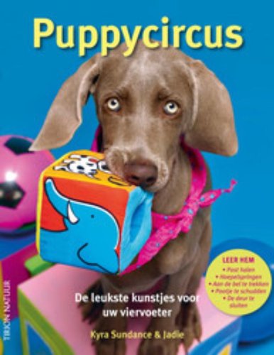 Puppycircus: de leukste kunstjes cvan uw viervoeter book