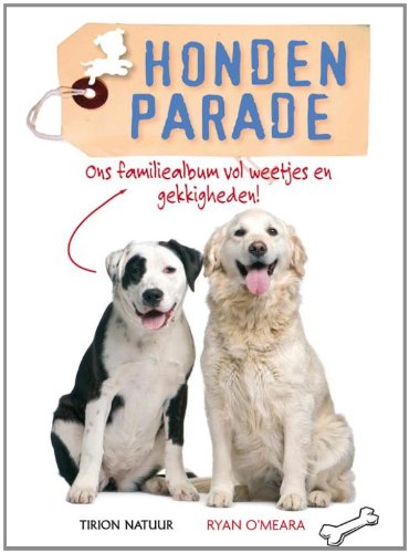 Hondenparade: ons familiealbum vol weetjes en gekkigheden! book
