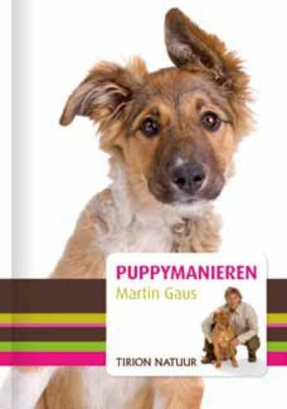 Tirion natuur Puppymanieren: begeleiding en opvoeding door optimaal gebruik te maken van leergierigheid book