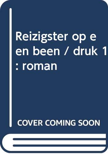 Reizigster op een been: roman book