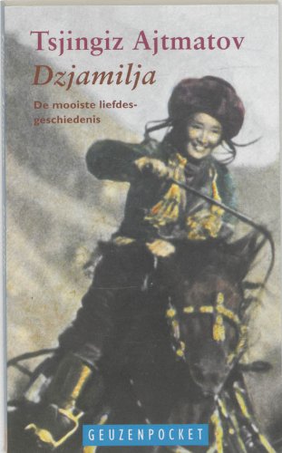 Dzjamilja: De mooiste liefdesgeschiedenis (Geuzenpocket, 79) Contemporary literature