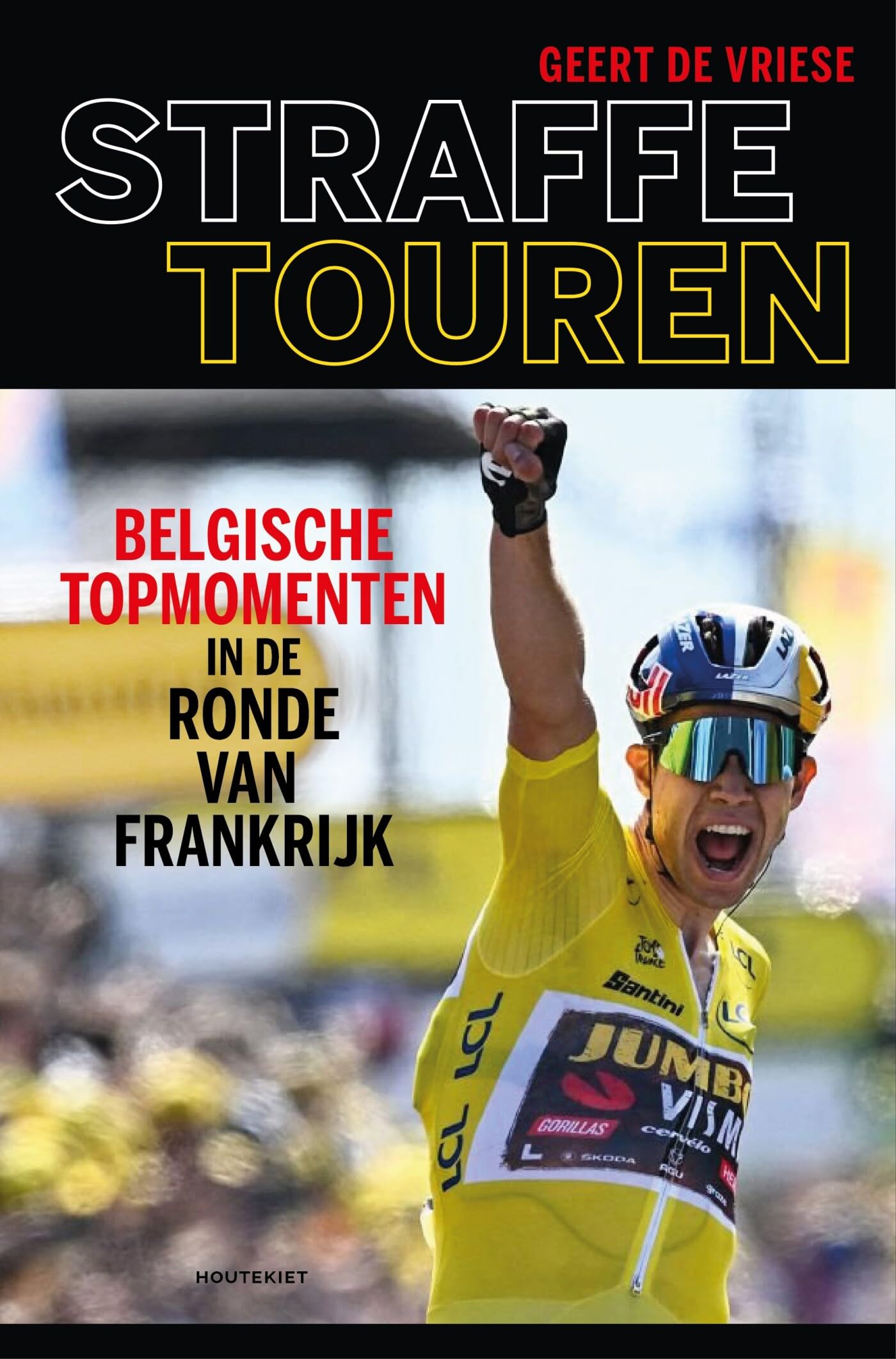 Straffe Touren: Belgische topmomenten in de Ronde van Frankrijk Leisure & Fun