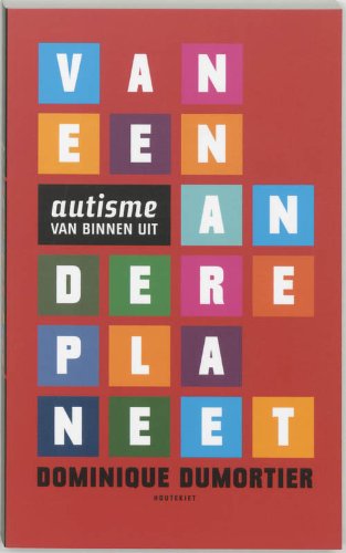 Van een andere planeet: autisme van binnen uit Social Sciences