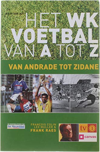 Van Andrade tot Zidane: het WK van A tot Z Books