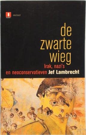 De zwarte wieg: Irak, nazi's en neoconservatieven Politics & History