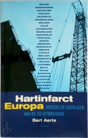 Hartinfarct Europa: Brusselse gevolgen van de EU-uitbreiding Politics & History
