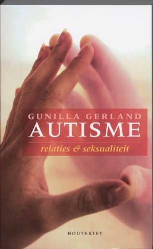 Autisme: relaties en seksualiteit book