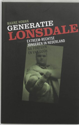 Generatie Lonsdale: extreem-rechtse jongeren in Nederland na Fortuyn en Van Gogh book