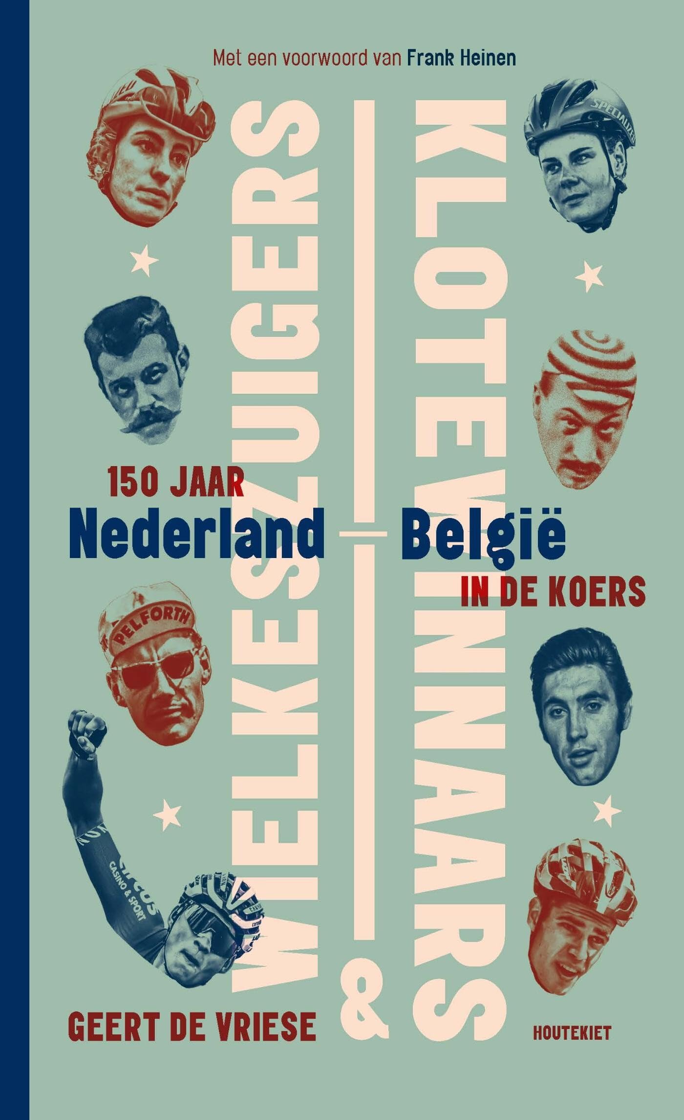 Wielkeszuigers & klotewinnaars: 150 jaar Nederland-België in de koers book