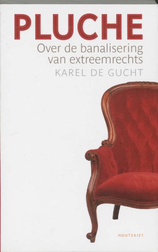 Pluche: over de banalisering van extreemrechts : een essay book