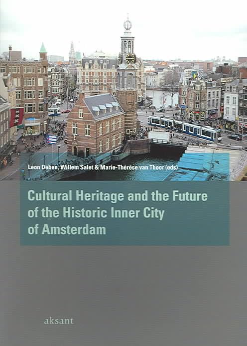 Cultural Heritage And The Future Of The Historic Inner City Of Amsterdam Social Sciences